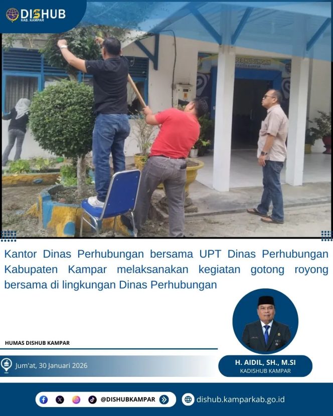 
					Sekretaris Dishub Kampar: Gotong Royong Perkuat Kebersamaan dan Tingkatkan Pelayanan